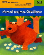 Ana Đokić Pongrašić - Nemaš pojma Grizlijane