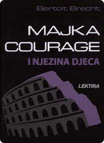 Bertolt Brecht - Majka Courage i njezina djeca