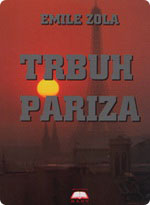 Emile Zola - Trbuh Pariza