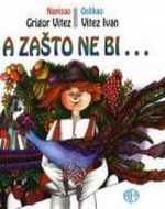Grigor Vitez - A zašto ne bi