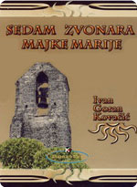 Ivan Goran Kovačić - Sedam zvonara majke Marije
