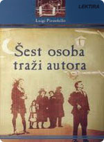 Luigi Pirandello - Šest osoba traži autora