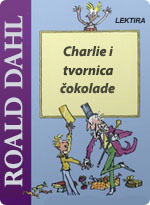 Roald Dahl - Charlie i tvornica čokolade