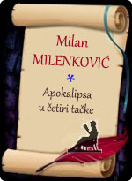 Milan Milenković - Apokalipsa u četiri tačke