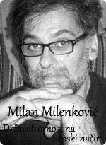 Milan Milenković - Državotvornost na srpski način