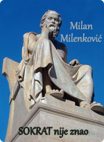 Milan Milenković - Sokrat nije znao