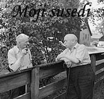 Moji susedi