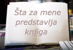 Šta za mene predstavlja knjiga