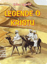 Selma Lagerloef - Legende o Kristu