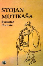 Svetozar Ćorović - Stojan Mutikaša