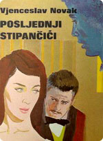Vjenceslav Novak - Poslednji Stipančići