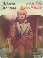 Alberto Moravia - Ko je bila Daisy Miller