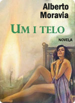 Alberto Moravia - Um i telo