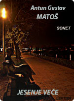 Antun Gustav Matoš - Jesenje veče - sonet