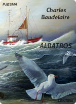 Charles Baudelaire - Albatros