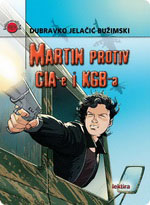 Dubravko Jelačić Bužimski - Martin protiv CIA-e i KGB-a