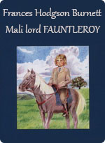 Frances Hodgson Burnett - Mali lord Fauntleroy