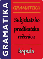 Gramatika - Subjekatsko predikatska rečenica - kopula