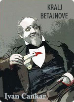 Ivan Cankar - Kralj Betajnove