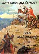 Ivan Mažuranić - Smrt Smail - age Čengića - epski spev