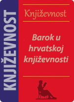 Književnost - Barok u hrvatskoj književnosti