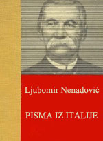 Ljubomir Nenadović - Pisma iz Italije