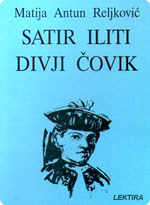 Matija Antun Relković - Satir iliti divlji čovik