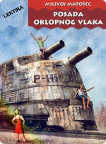 Milivoj Matošec - Posada oklopnog vlaka
