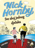 Nick Hornby - Sve zbog jednog dječaka