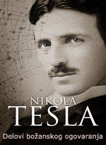 Nikola Tesla - Delovi božanskog ogovaranja