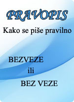 Pravopis - Bezveze ili bez veze