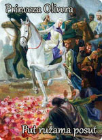 Princeza Olivera - Put ružama posut