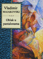 Vladimir Majakovski - Oblak u pantalonama