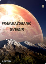 Fran Mažuranić - Svemir