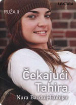 Nura Bazdulj Hubijar - Čekajući Tahira - Ruža II