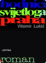 Vitomir Lukić - Hodnici svijetloga praha