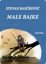 Stevan Raičković - Male bajke