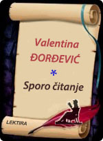 Valentina Đorđević - Sporo čitanje